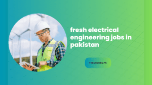 fresh electrical engineering jobs in pakistan